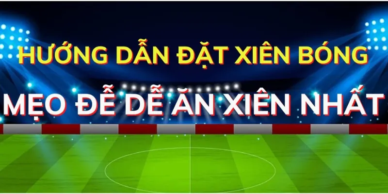 Kinh nghiệm khi cược xiên tại sân chơi BET88