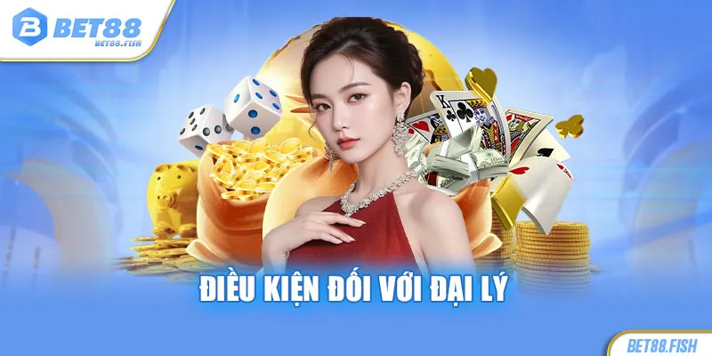 Điều kiện đối với đại lý