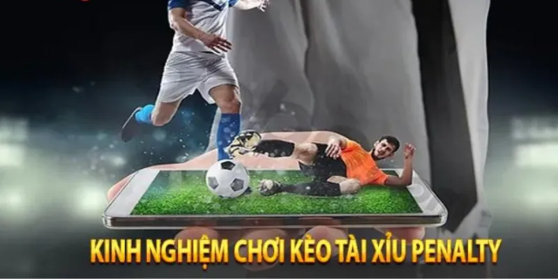 Trọn bộ bí kíp bắt kèo tài xỉu Penalty dễ thắng