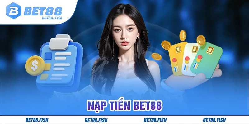 nạp tiền BET88