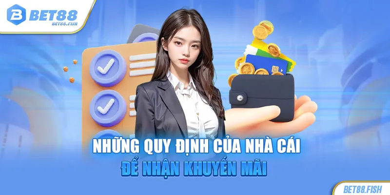 Những quy định của nhà cái để nhận khuyến mãi