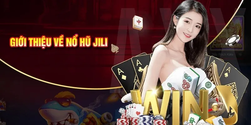 Giới thiệu về sảnh nổ hũ Jili tại BET88