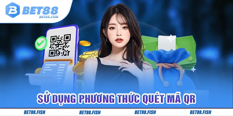 Sử dụng phương thức quét mã QR