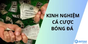 kinh nghiệm cá cược bóng đá